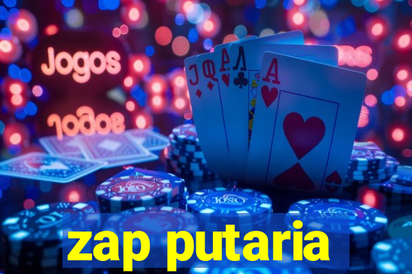 zap putaria